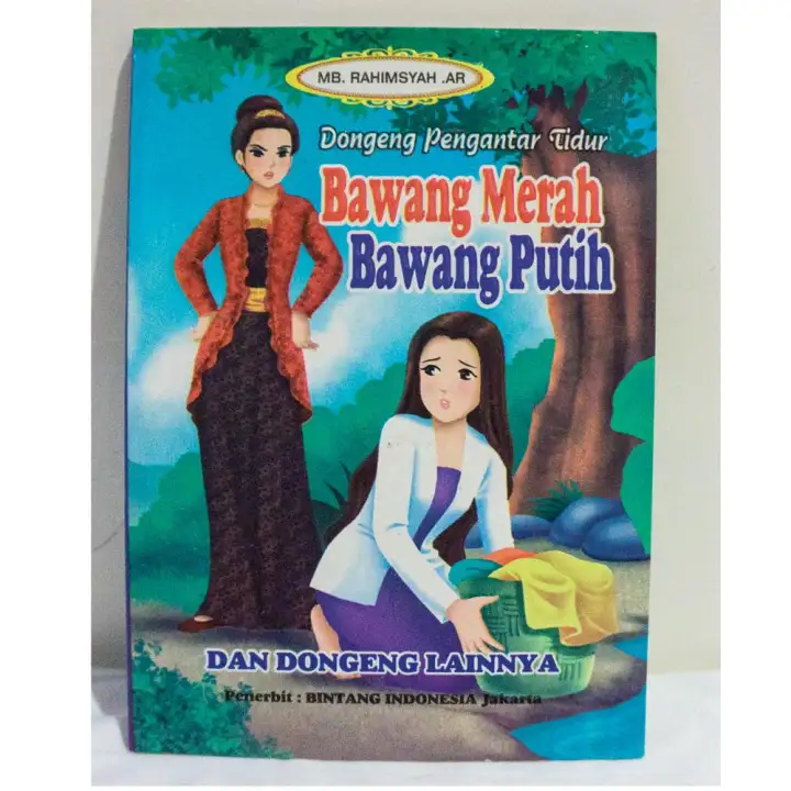 Buku dongeng - Bawang merah bawang putih dan dongeng lainnya