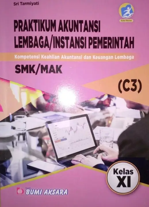 Buku Sekolah Praktikum Akuntansi Lembaga Instansi Pemerintah Smk Kelas Xi Kurikulum Revisi 2013 Lazada Indonesia