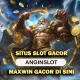 ANGINSLOT # Situs Pro Auto Jackpot Miliaran. 