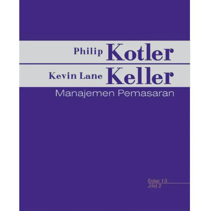 Buku manajemen pemasaran philip kotler edisi 13 jilid 1 pdf