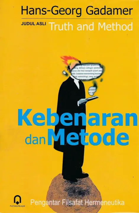 Buku Kebenaran dan Metode (Truth and Method), Pengantar Filsafat  hermeneutika - Hans Georg Gadamer | Lazada Indonesia