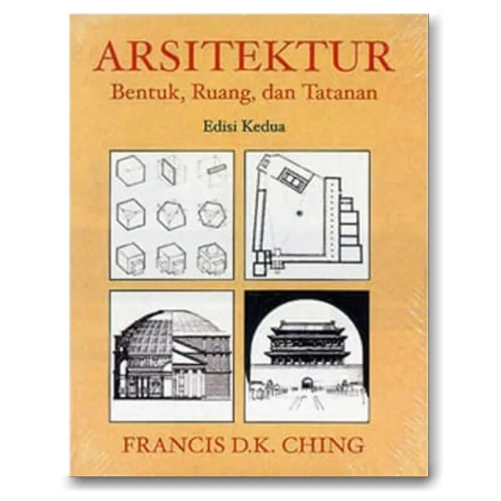 Buku Arsitektur Bentuk Ruang Dan Tatanan Edisi 2 Original Francis Dk Ching Lazada Indonesia