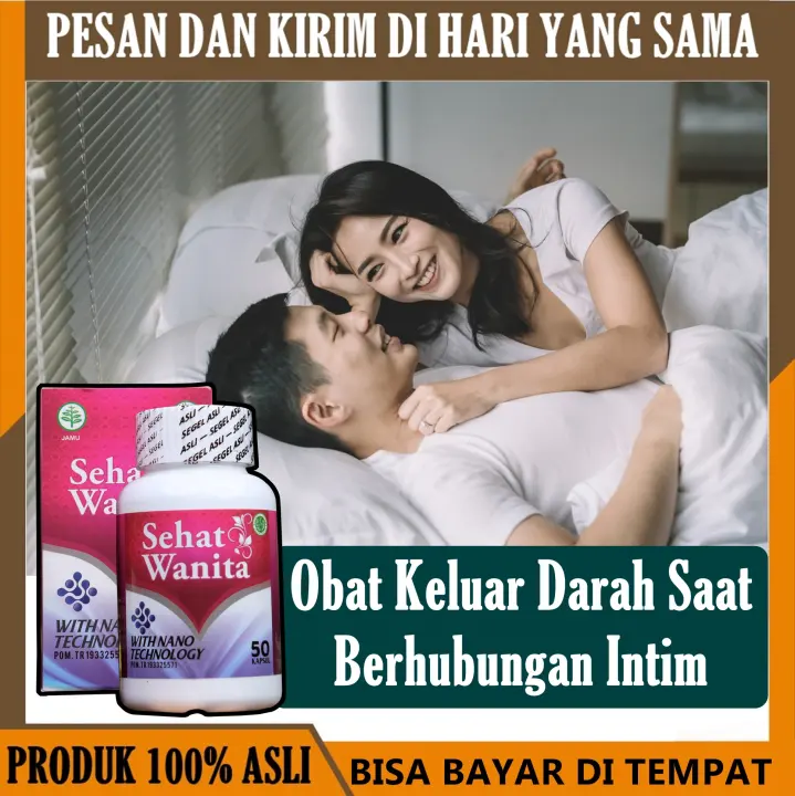 Obat Keluar Darah Saat Berhubungan Intim Obat Keluar Darah Pada Saat Berhubungan Obat Alami Keluar Darah