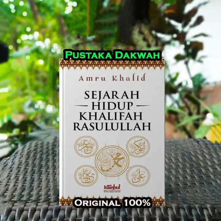 Khalid Rasul Sejarah Hidup Khalifah Rasulullah Original Amru Khalid - Istanbul ...
