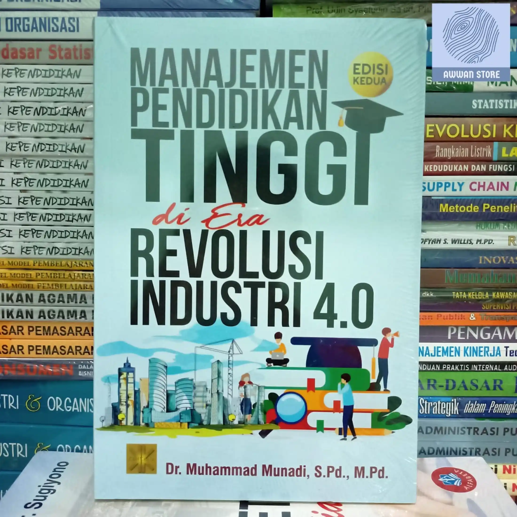 Manajemen Pendidikan Tinggi Di Era Revolusi Industri 4.0 - Dr