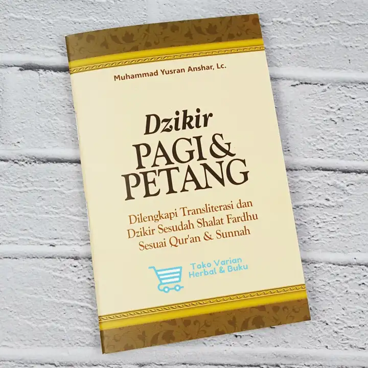 Buku Saku Dzikir Pagi Petang Dan Sesudah Shalat Berdasarkan Sunnah Transliterasi Latin Attibyan Lazada Indonesia