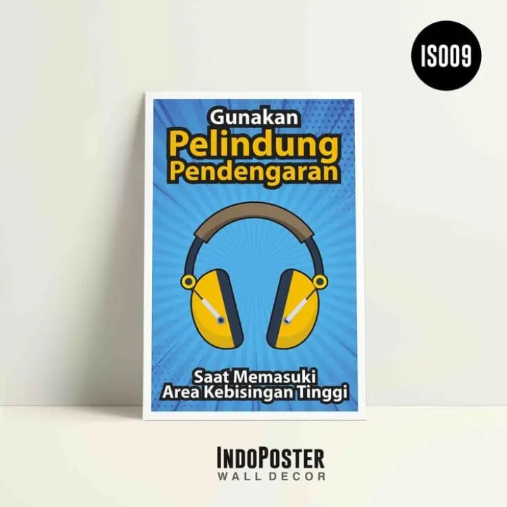 Poster K3 Safety Gunakan Pelindung Telinga Bising Tanpa Frame 60x40cm Lazada Indonesia