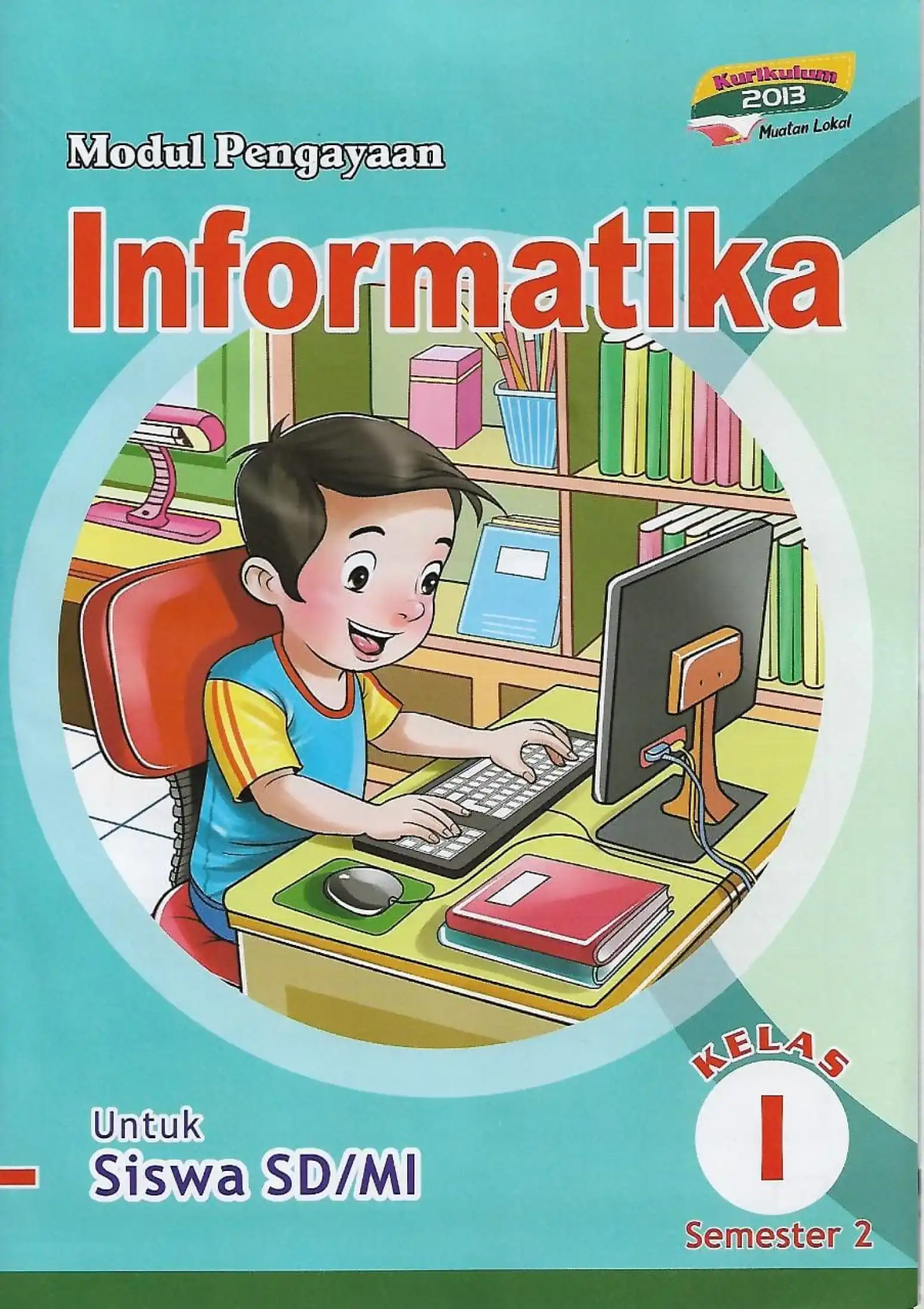 Buku Lks Informatika Kelas 1 Semester 2 Kurikulum 2013 Lazada Indonesia